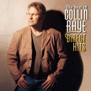 CD Collin Raye: Direct Hits (The Best Of Collin Raye)