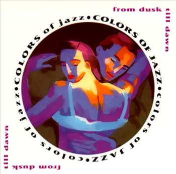 Album Colors Of Jazz: From Dusk Till Dawn