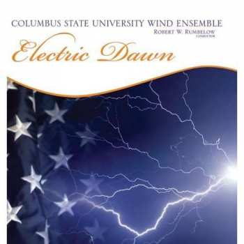 CD Columbus State University Wind Ensemble: Electric Dawn