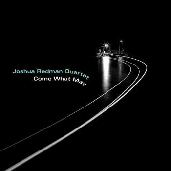 CD Joshua Redman Quartet: Come What May DIGI