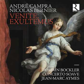 Album Concerto Soave: Campra & Bernier: Venite Exultemus