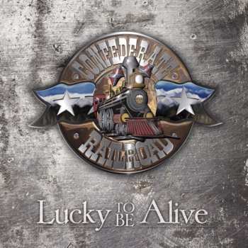 Album Confederate Railroad: Lucky To Be Alive