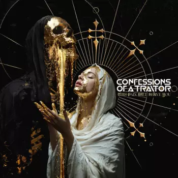 Confessions Of A Traitor: This Pain Will Serve You