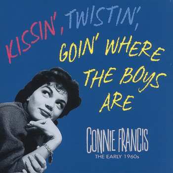 Album Connie Francis: Kissin', Twistin', Goin' Where The Boys Are