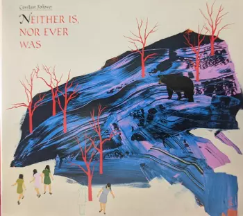 Neither Is, Nor Ever Was