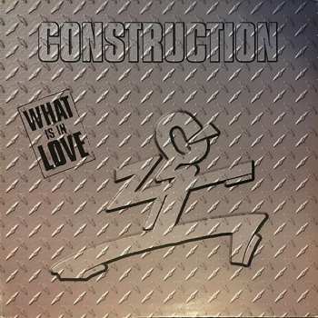 LP Construction: What Is In Love (MAXISINGL)