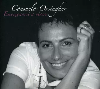 Consuelo Orsingher: Emozionarsi a vivere