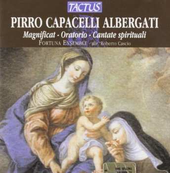 CD Fortuna Ensemble: La Beata Caterina Da Bologna Tentata di Solitudine, Oratorio – Magnificat E Cantate Spirituali