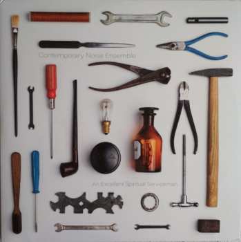2LP Contemporary Noise Sextet: An Excellent Spiritual Serviceman