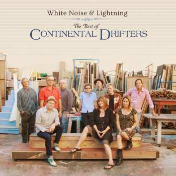 CD Continental Drifters: White Noise & Lightening The Best Of The Continental Drifters
