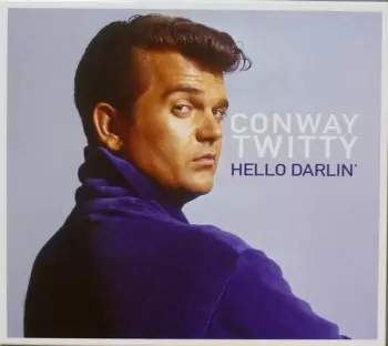 Conway Twitty: Hello Darlin'