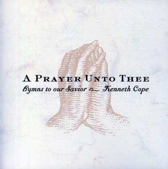 Album Cope,kenneth: Prayer Unto Thee