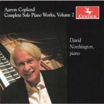 Album Copland / Northington: Complete Solo Piano Works 2