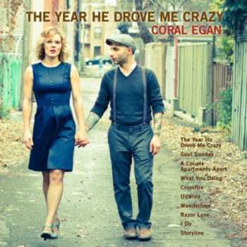Album Coral Egan: The Year He Drove Me Crazy