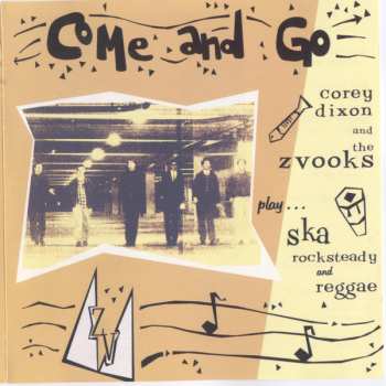 Album Corey Dixon & The Zvooks: Come And Go