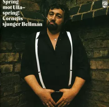 Spring Mot Ulla - Spring! Cornelis Sjunger Bellman