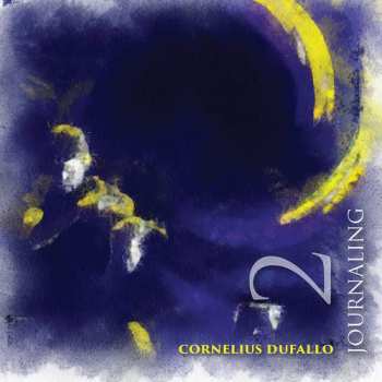 Album Cornelius Dufallo: Journaling 2