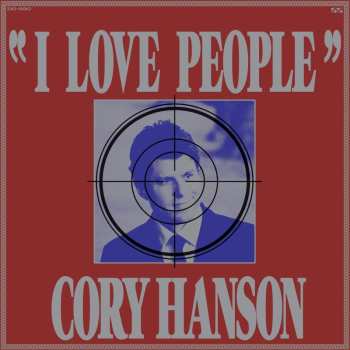 LP Cory Thomas Hanson: "I Love People"