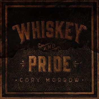 Album Cory Morrow: Whiskey And Pride