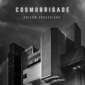Album Cosmobrigade: Hollow Obsessions