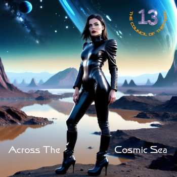 Album Council Of Thirteen: Across The Cosmic Sea