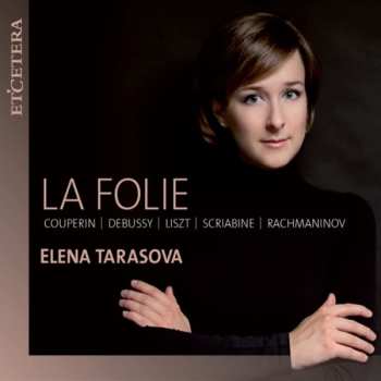 Album Claude Debussy: Elena Tarasova - La Folie