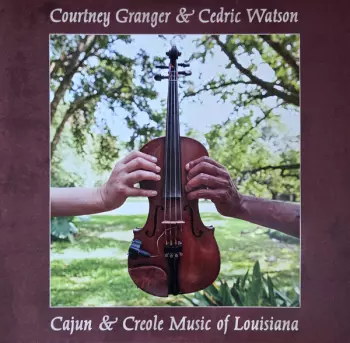 Cedric Watson: Cajun & Creole Music of Louisiana