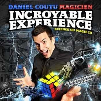 CD Coutu,daniel: Science Ou Magie 3-laeincroyable Experience