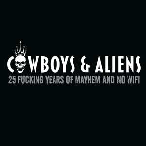 2CD Cowboys & Aliens: Twentyfive Fucking Years Of Mayhem And No Wifi