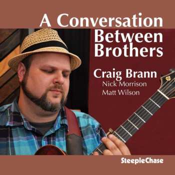 Album Craig Brann: A Conversation Between Brothers