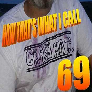 CD The Crash Mats: Now That's What I Call Crash Mats 69