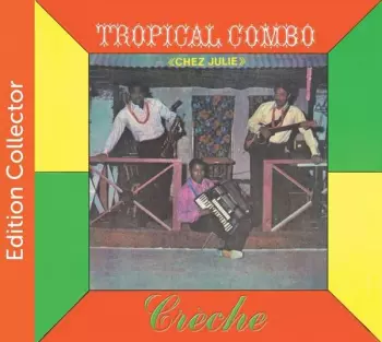Tropical Combo: Creche