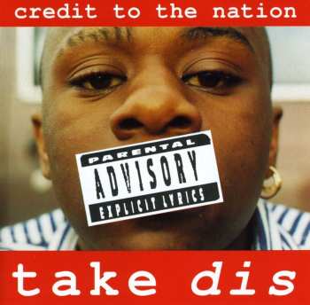 Album Credit To The Nation: Take Dis