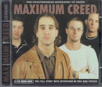 CD Creed: Maximum Creed (The Unauthorised Biography Of Creed)