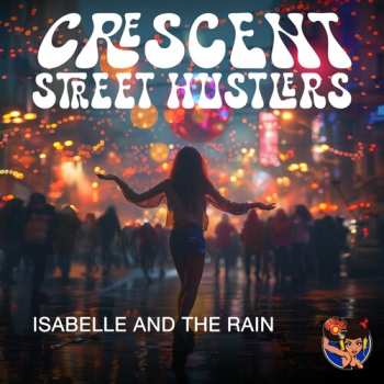 CD Crescent Street Hustlers: Isabelle And The Rain