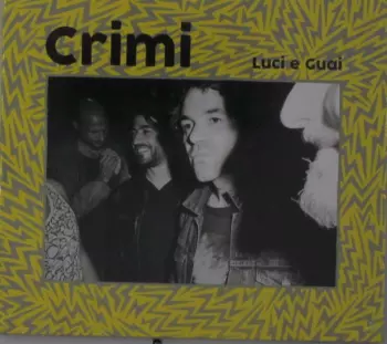 Crimi: Luci E Guai