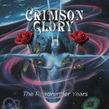 Album Crimson Glory: Roadrunner Years