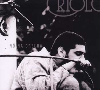 Album Criolo: Nó Na Orelha