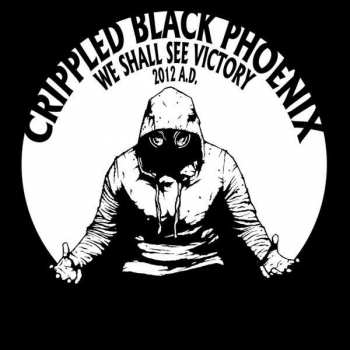 2CD Crippled Black Phoenix: We Shall See Victory 2012 A.D.