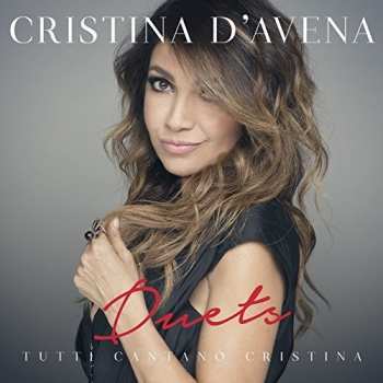 CD Cristina D'Avena: Duets - Tutti Cantano Cristina