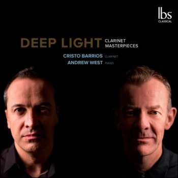 Album Cristo Barrios: Deep Light: Clarinet Masterpieces