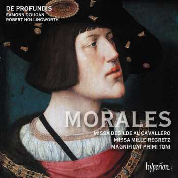CD Cristóbal de Morales: Missa Desilde Al Cavallero
