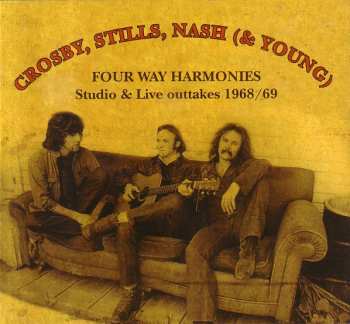 Album Crosby, Stills, Nash & Young: Four Way Harmonies (Studio & Live Outtakes 1968/69)