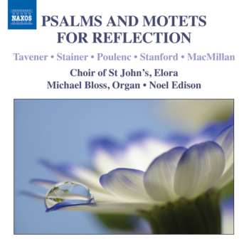Album Crotch / Bloss / Choir Of St John's / Elora: Psalms & Motets For Reflection