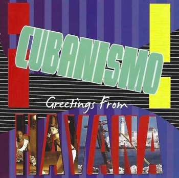 CD ¡Cubanismo!: Greetings From Havana