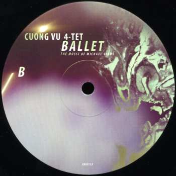 LP Cuong Vu 4-tet: Ballet (The Music Of Michael Gibbs)