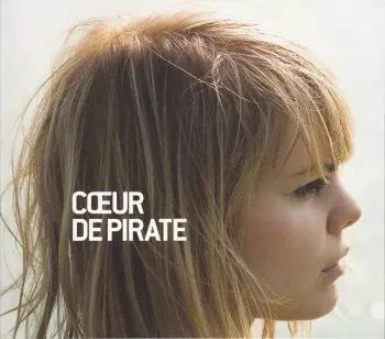 Cœur de pirate: Cœur De Pirate