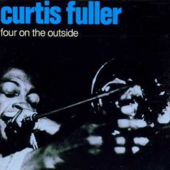 CD Curtis Fuller: Four On The Outside 