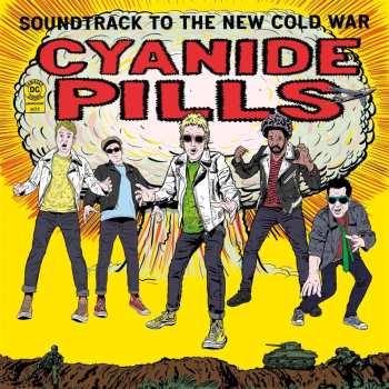 CD Cyanide Pills: Soundtrack To The New Cold War
