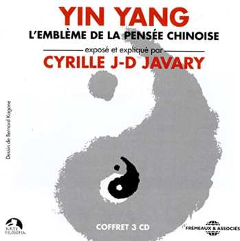 2CD Cyrille J-d: Yin Yang: L'embleme De La Pensee Chinoise